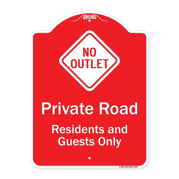 Private Road Residents And Guests W/ No Outlet Heavy-Gauge Aluminum Sign, 24" H, RW-1824-9910